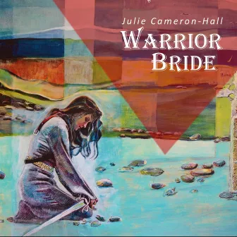 Warrior Bride by Julie Cameron-Hall