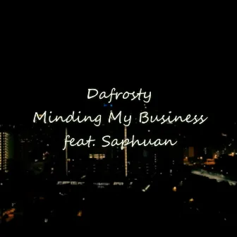 Minding My Business by Dafrosty