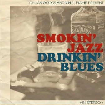 Smokin Jazz, Drinkin Blues by Vinyl Richie