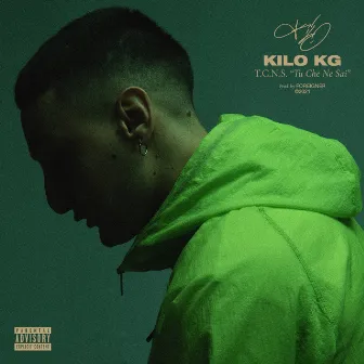 TCNS (Tu che ne sai) by Kilo KG