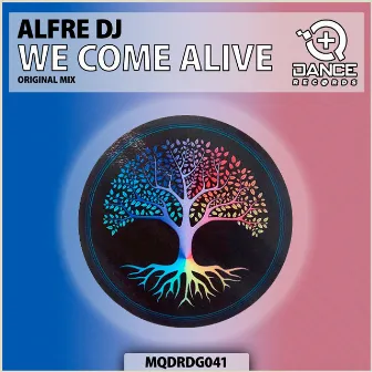 We Come Alive by Alfre DJ