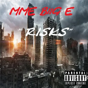 Risks by MME Biig E