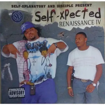 Self-Xpected: Renaissance IV by Disciple