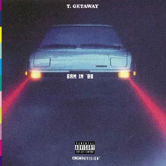 6AM in '88 by T. Getaway