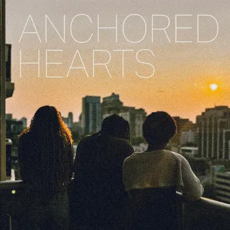 Anchored Hearts by Segun Samson