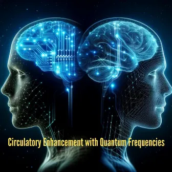 Circulatory Enhancement with Quantum Frequencies: Vagus Nerve Vitality, Anxiety Relief, Heart Health by Heal Frequencies