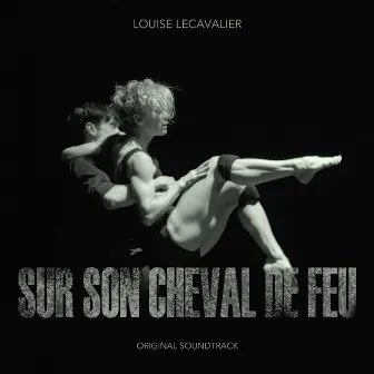 Louise Lecavalier : Sur son cheval de feu by Raphael Reed