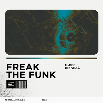 Freak the Funk by M-Beck