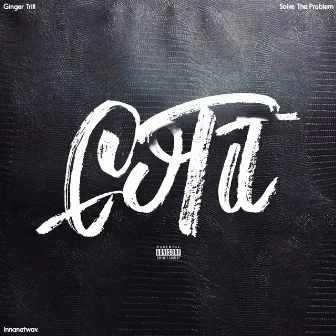 Got It by Ginger Trill