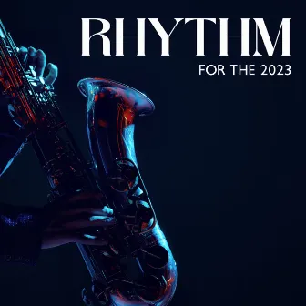 Rhythm For The 2023 by Stay On The Beat