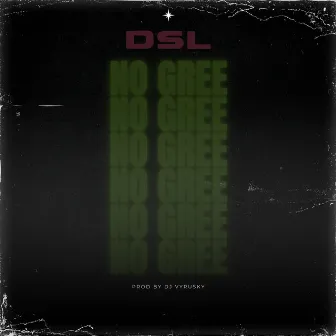 No Gree by DSL