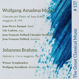 The Great Classical Music #137 : Wolfgang Amadeus Mozart // Johannes Brahms by Jean-Francois Paillard Chamber Orchestra