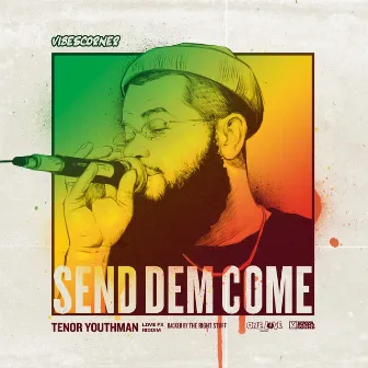 Send Dem Come (Love Fx Riddim) by VibesCorner Crew