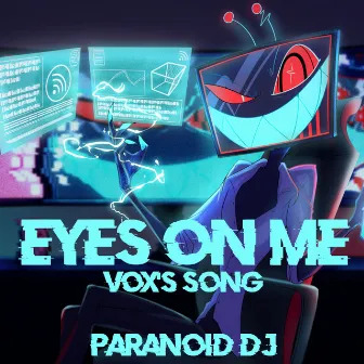 Eyes on Me (Vox's Song) by PARANOiD DJ