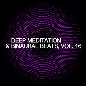 Deep Meditation & Binaural Beats, Vol. 16 by Skylight+