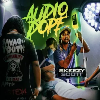 Audio Dope by Skeezy Scott