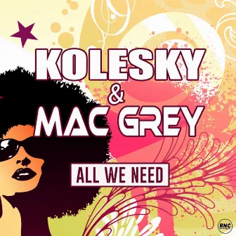 All We Need by Mac Grey