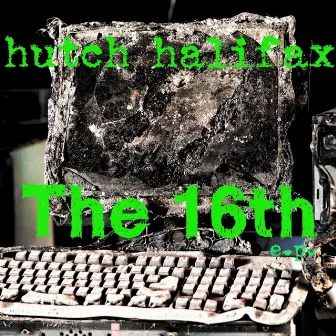 The 16th EP by Hutch Halifax