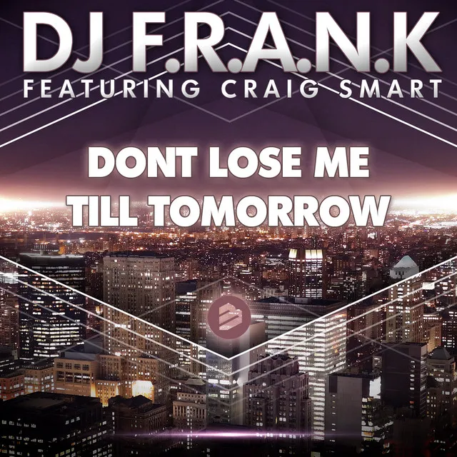 Don't Lose Me Till Tomorrow - Radio Edit