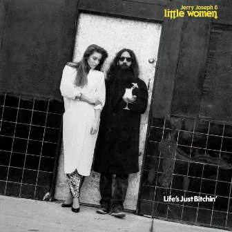 Life's Just Bitchin' by Little Women