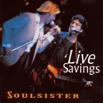 Live Savings by Soulsister