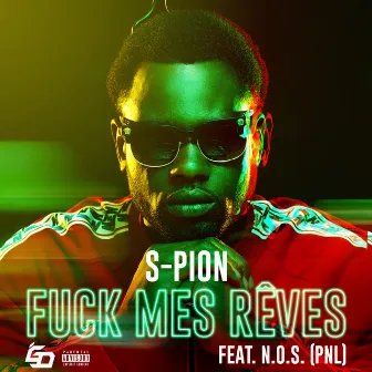 Fuck mes rêves (feat. N.O.S) by S-Pion