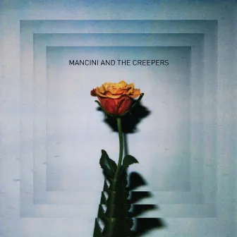 Mancini And The Creepers by Mancini and The Creepers