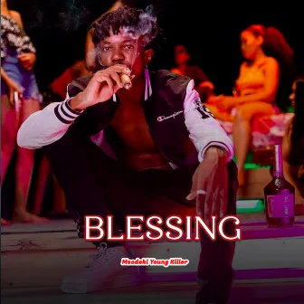 Blessing by Msodoki Young Killer