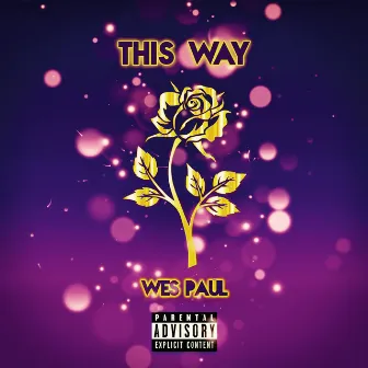 This Way by Wes Paul