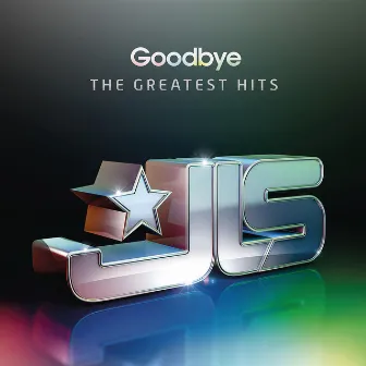 Goodbye The Greatest Hits by JLS