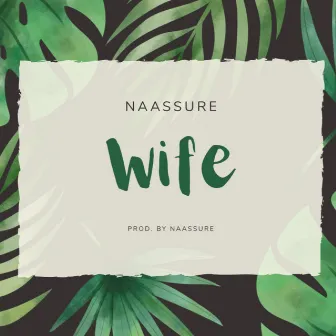 Wife by Naassure