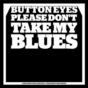 Please Don't Take My Blues by CW Jones