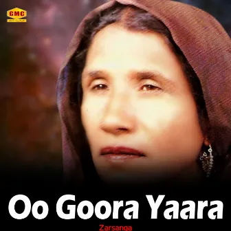 Oo Goora Yaara by Zarsanga