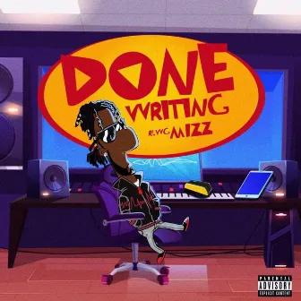 Done Writing by Rlwg Mizz