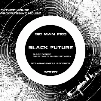 Black Future by Big Man Pro