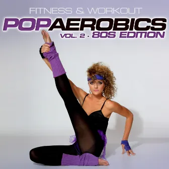 Fitness & Workout: Pop Aerobics Vol.2 - 80s Editio by Personal Trainer Mike