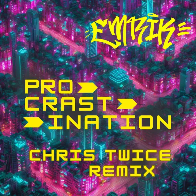 Procrastination - Chris Twice Remix