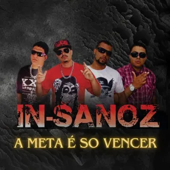 A Meta É So Vencer by In-sanoz