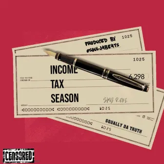 Incometax Season by SquallyDaTruth