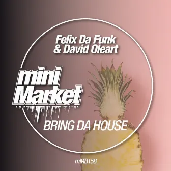 Bring Da House by Felix Da Funk