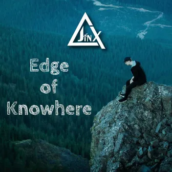 Edge Of Knowhere by JinX