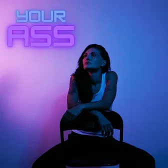 Your Ass by Zeta A