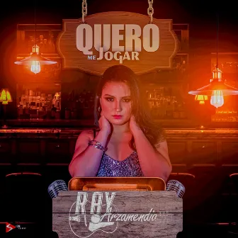 Quero Me Jogar by Ray Arzamendia