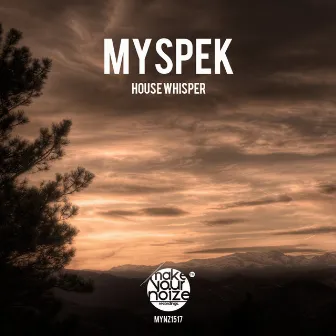 House Whisper (Extended Mix) by Myspek