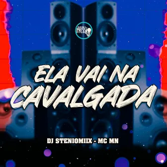 Ela Vai na Cavalgada by DJ Steniomiix