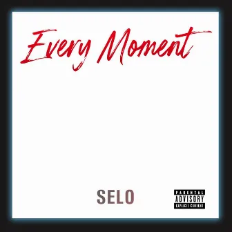 Every Moment by Selo