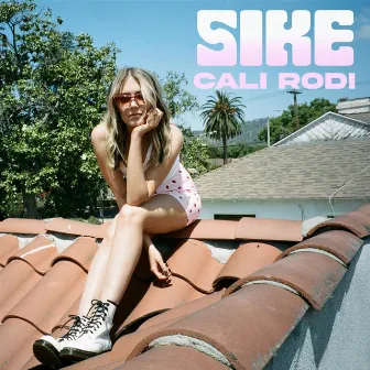 SIKE by Cali Rodi