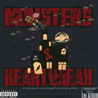 Monsters & Heartbreak by BIG M.A.C