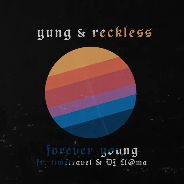 Yung & Reckless