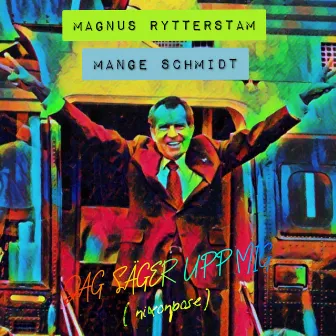 Jag säger upp mig (nixonpose) by Magnus Rytterstam